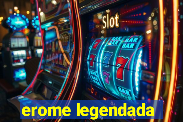 erome legendada
